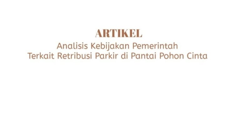 Kurang Efisienya Pemerintah Daerah, Bagaimana Nasib Warga Pohuwato Dengan Kebijakan Pemerintah Terkait Retribusi Parkir Di Wisata Pantai Pohon Cinta