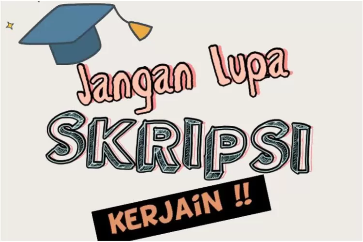 Panduan Pembuatan Skripsi untuk Mahasiswa – Opini Kampus