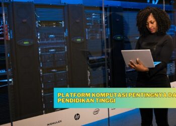 Platform Komputasi Pentingnya dalam Pendidikan Tinggi